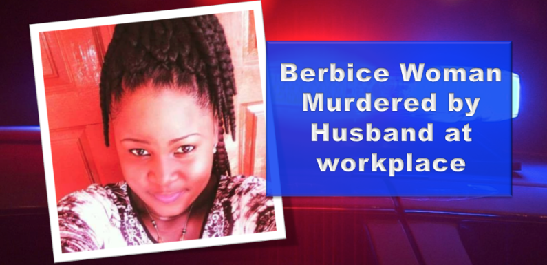 Berbice Woman stabbed to death by husband at work after separation